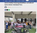 Asmo Kalbar Dukung Mobilitas Jurnalis di Astra Motor Sahabat Pers