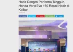 Hadir Dengan Performa Tangguh, Honda Vario Evo 160 Resmi Hadir di Kalbar