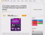 Asmo Kalbar Ingatkan Promo JUTAWAN Juni Makin Menawan Segera Berakhir di Sambas