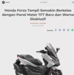 Honda Forza Tampil Semakin Berkelas dengan Panel Meter TFT Baru dan Warna Eksklusif
