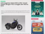 AHM Segarkan Rebel 500 &amp; 1100, Tampil Gagah dengan Fitur Canggih dan Warna Baru
