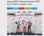 Ajang ARRC Pebalap Binaan AHRT Kunci Gelar di Negeri Jiran