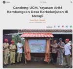 Gandeng UGM, Yayasan AHM Kembangkan Desa Berkelanjutan di Merapi
