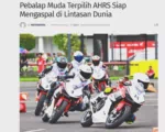 Pebalap Muda Terpilih AHRS Siap Mengaspal di Lintasan Dunia