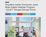 Wujudkan Impian Konsumen, Astra Motor Kalbar Hadirkan Program “JULIET” Dengan Banyak Promo