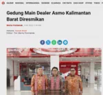 Gedung Main Dealer Asmo Kalimantan Barat Diresmikan