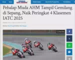Pebalap Muda AHM Tampil Gemilang di Sepang, Naik Peringkat 4 Klasemen IATC 2025