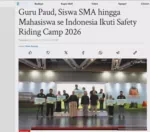 Guru Paud, Siswa SMA hingga Mahasiswa se Indonesia Ikuti Safety Riding Camp 2026
