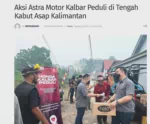 Aksi Astra Motor Kalbar Peduli di Tengah Kabut Asap Kalimantan