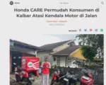 Honda CARE Permudah Konsumen di Kalbar Atasi Kendala Motor di Jalan