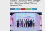 Ciptakan Lingkungan Kerja Beragam dan Inklusif, Astra Gelar Women Network 2026