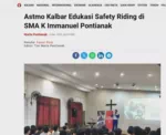 Asmo Kalbar Edukasi Safety Riding di SMA K Immanuel Pontianak