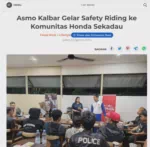 Asmo Kalbar Gelar Safety Riding ke Komunitas Honda Sekadau