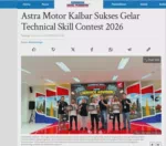 Astra Motor Kalbar Sukses Gelar Technical Skill Contest 2026