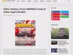 Waktu Terbatas, Promo MERDEKA Honda di Kalbar Segera Berakhir