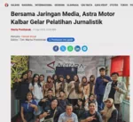Bersama Jaringan Media, Astra Motor Kalbar Gelar Pelatihan Jurnalistik