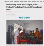 Dari Sorong untuk Masa Depan, AHM Perkuat Pendidikan Vokasi di Papua Barat Daya