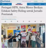 Peringati HPN, Astra Motor Berikan Edukasi Safety Riding untuk Jurnalis Pontianak