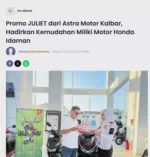Promo JULIET dari Astra Motor Kalbar, Hadirkan Kemudahan Miliki Motor Honda Idaman