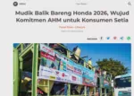 Mudik Balik Bareng Honda 2026, Wujud Komitmen AHM untuk Konsumen Setia