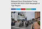 Melewati Bumi Khatulistiwa Turing HONDA BIG BOS 2026 Menjelajah di Tiga Negara