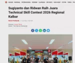 Sugiyanto dan Ridwan Raih Juara Technical Skill Contest 2026 Regional Kalbar
