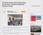 Astra Motor Kalbar Edukasi Safety Riding Ibu-Ibu Arisan, Tekankan Keselamatan Berkendara Harian