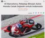 Di Barcelona, Pebalap Binaan Astra Honda Cetak Sejarah untuk Indonesia