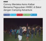 Convoy Merdeka Asmo Kalbar Bersama Paguyuban HWBC di Balut dengan Camping Advanture