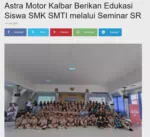 Astra Motor Kalbar Berikan Edukasi Siswa SMK SMTI melalui Seminar SR