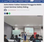 Astra Motor Kalbar Edukasi Pengguna Matic Lewat Seminar Safety Riding