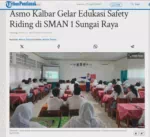 Asmo Kalbar Gelar Edukasi Safety Riding di SMAN 1 Sungai Raya