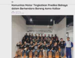 Komunitas Motor Tingkatkan Prediksi Bahaya dalam Berkendara Bareng Asmo Kalbar