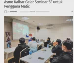Asmo Kalbar Gelar Seminar SF untuk Pengguna Matic
