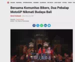 Bersama Komunitas Bikers, Dua Pebalap MotoGP Nikmati Budaya Bali