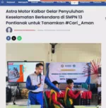 Astra Motor Kalbar Gelar Penyuluhan Keselamatan Berkendara di SMPN 13 Pontianak untuk Tanamkan #Cari_Aman