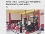 Asmo Kalbar Dukung Ujian Kompetensi Keahlian di Sekolah Vokasi