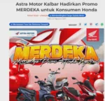 Astra Motor Kalbar Hadirkan Promo MERDEKA untuk Konsumen Honda