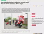 Astra Motor Kalbar Hadirkan Honda CARE, Solusi Servis Motor di Mana Saja