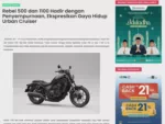 Rebel 500 dan 1100 Hadir dengan Penyempurnaan, Ekspresikan Gaya Hidup Urban Cruiser