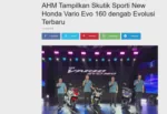AHM Tampilkan Skutik Sporti New Honda Vario Evo 160 dengab Evolusi Terbaru