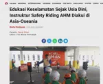 Edukasi Keselamatan Sejak Usia Dini, Instruktur Safety Riding AHM Diakui di Asia-Oseania