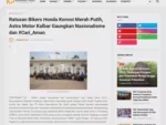 Ratusan Bikers Honda Konvoi Merah Putih, Astra Motor Kalbar Gaungkan Nasionalisme dan #Cari_Aman