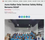 Asmo Kalbar Gelar Seminar Safety Riding Bersama SIGAP