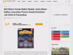 Beli Motor Honda Makin Mudah, Astra Motor Kalbar Luncurkan Promo Honda EvoluZion Juli 2026 di Putussibau