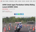 AHM Cetak Agen Perubahan Safety Riding Lewat AHSRIC 2026
