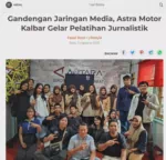 Gandengan Jaringan Media, Astra Motor Kalbar Gelar Pelatihan Jurnalistik