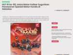 HUT RI ke-80, Astra Motor Kalbar Suguhkan Penawaran Spesial Motor Honda di Sekadau