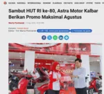 Sambut HUT RI ke-80, Astra Motor Kalbar Berikan Promo Maksimal Agustus