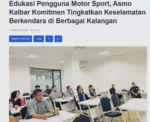 Edukasi Pengguna Motor Sport, Asmo Kalbar Komitmen Tingkatkan Keselamatan Berkendara di Berbagai Kalangan